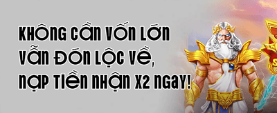 Ưu Đãi Nạp Lần Đầu Siêu Hời promotion